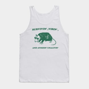 Possum Meme shirt, survivin' vibin' and avoidin' unalivin' Tank Top